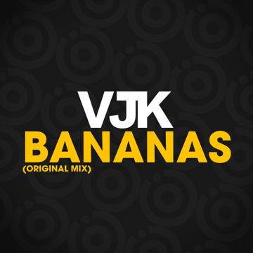VJK - Bananas (Original Mix) by Zentrr Records | BandLab