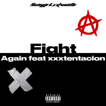 Fight again feat. Xxxtentacion by yungpxckvonte | BandLab