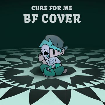 Cure For Me but BF sings it by FNF Chromatics Scale / Bycmac / Samplers ...