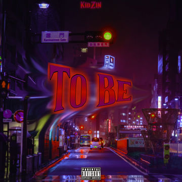 To Be by Kid Zin | BandLab