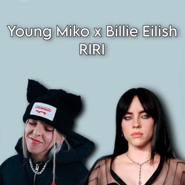 RiRi - Young Miko x Billie Eilish (AI) by Bihz_Live | BandLab